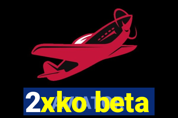 2xko beta